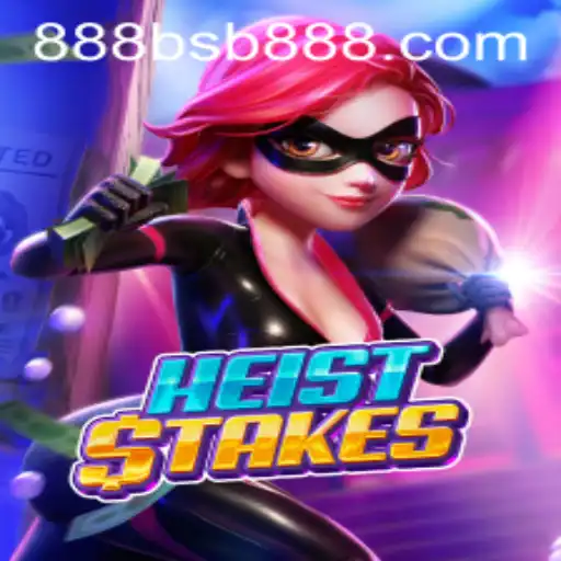 Unveiling HeistStakes: The Ultimate Thrill in Virtual Heists with Keyword Strategy 'bsb888'